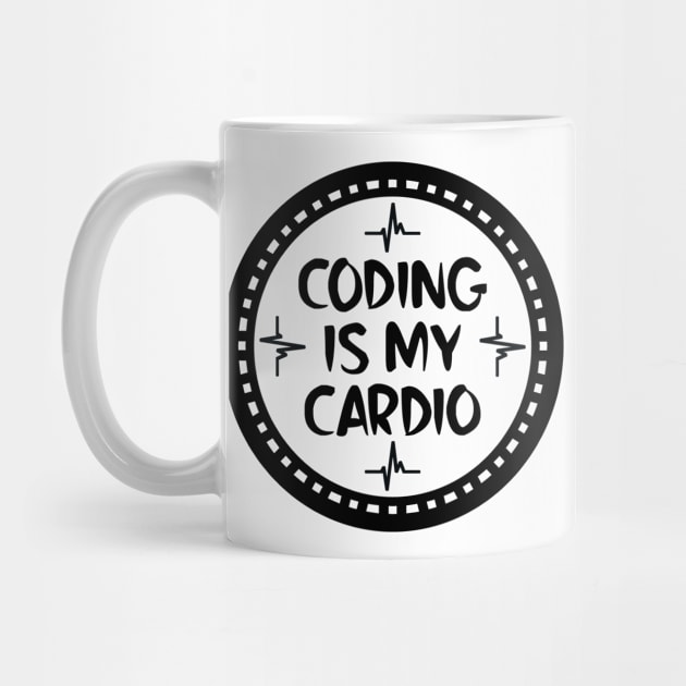 Coding Is My Cardio by colorsplash